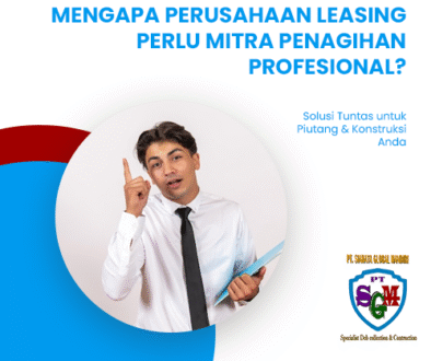 blog Mengapa Perusahaan Leasing Perlu Mitra Penagihan Profesional