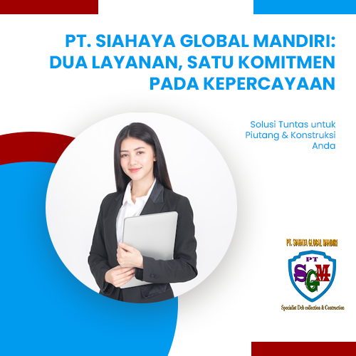 blog PT. Siahaya Global Mandiri Dua Layanan, Satu Komitmen pada Kepercayaan