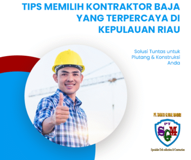 blog Tips Memilih Kontraktor Baja yang Terpercaya di Kepulauan Riau